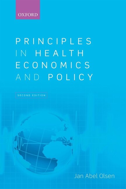 Principles in Health Economics and Policy by Jan Abel Olsen, Paperback | Indigo Chapters