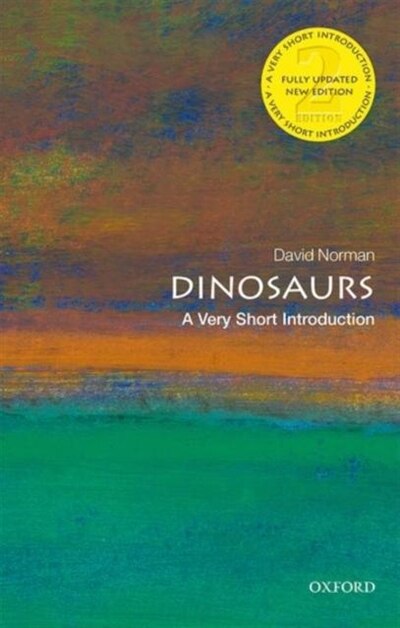 Dinosaurs: A Very Short Introduction by David Norman, Paperback | Indigo Chapters