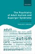 The Psychiatry of Adult Autism and Asperger Syndrome by Traolach S. Brugha, Paperback | Indigo Chapters
