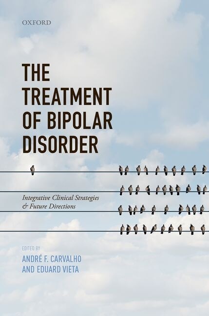 The Treatment of Bipolar Disorder by Andre F. Carvalho, Paperback | Indigo Chapters