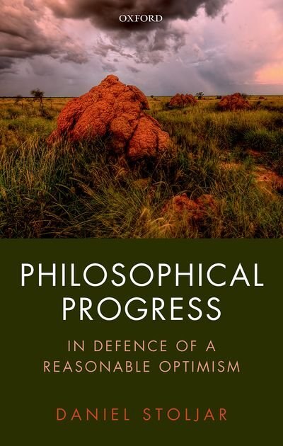 Philosophical Progress by Daniel Stoljar, Hardcover | Indigo Chapters