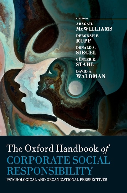 The Oxford Handbook Of Corporate Social Responsibility by Abagail McWilliams, Hardcover | Indigo Chapters