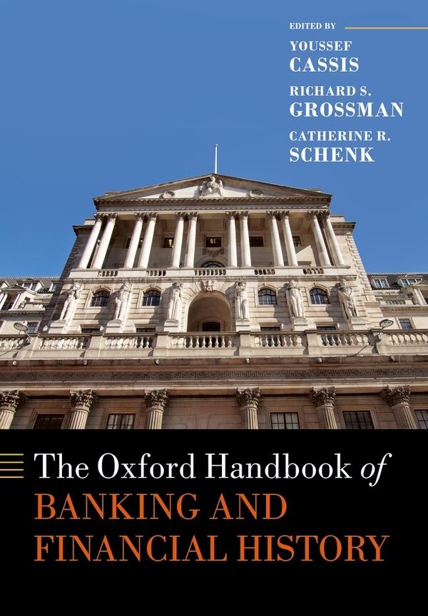 The Oxford Handbook of Banking and Financial History by Youssef Cassis, Paperback | Indigo Chapters