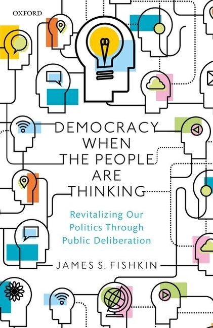 Democracy When the People Are Thinking by James S. Fishkin, Hardcover | Indigo Chapters