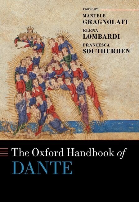 The Oxford Handbook Of Dante by Manuele Gragnolati, Hardcover | Indigo Chapters