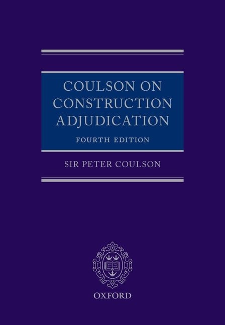 Coulson on Construction Adjudication by Peter Coulson, Hardcover | Indigo Chapters