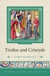 Oxford Guides to Chaucer: Troilus and Criseyde by Barry Windeatt