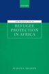 The Regional Law of Refugee Protection in Africa by Marina Sharpe, Hardcover | Indigo Chapters