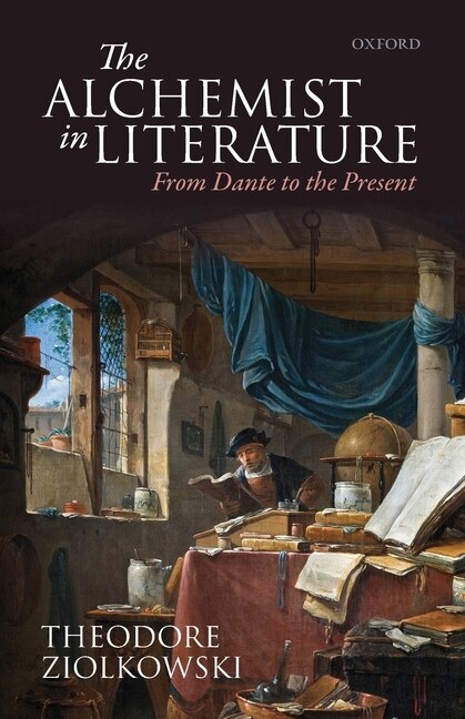 The Alchemist In Literature by Theodore Ziolkowski, Paperback | Indigo Chapters