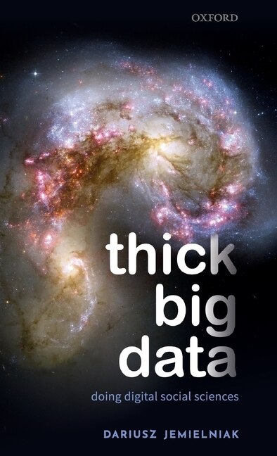 Thick Big Data by Dariusz Jemielniak, Hardcover | Indigo Chapters