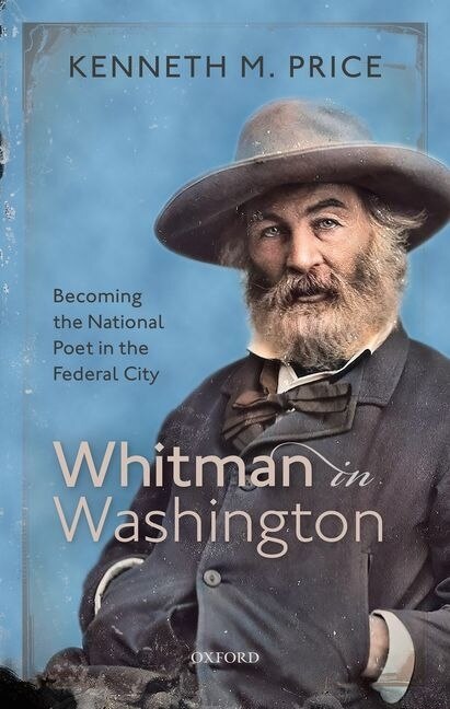 Whitman in Washington by Kenneth M. Price, Hardcover | Indigo Chapters