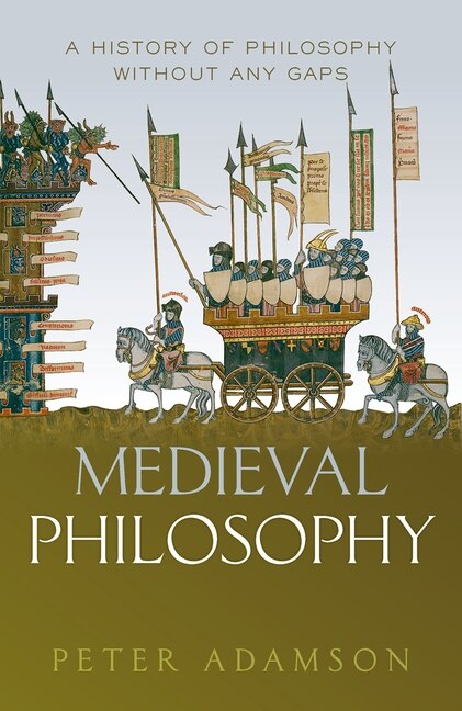 Medieval Philosophy by Peter Adamson, Hardcover | Indigo Chapters