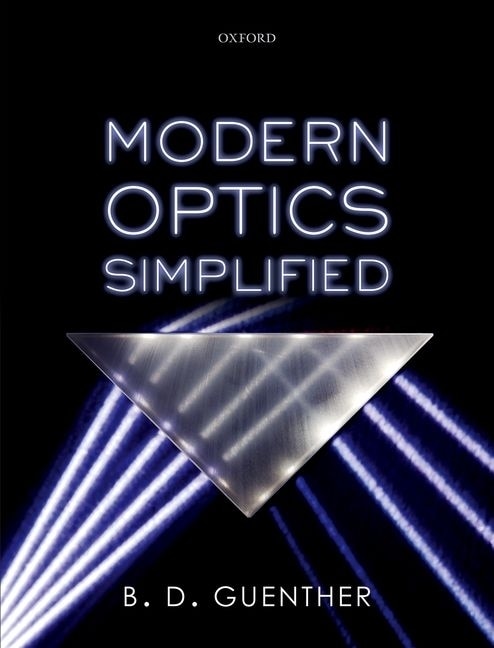 Modern Optics Simplified by Robert D. Guenther, Hardcover | Indigo Chapters