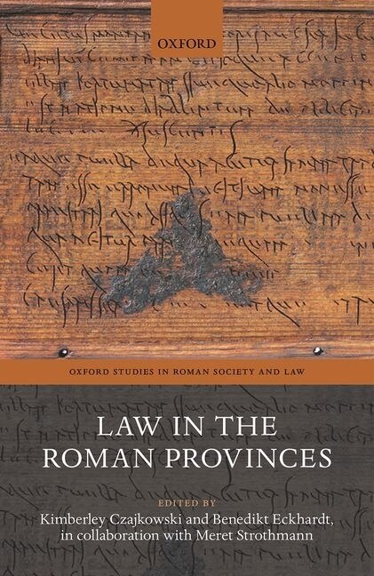 Law in the Roman Provinces by Kimberley Czajkowski, Hardcover | Indigo Chapters