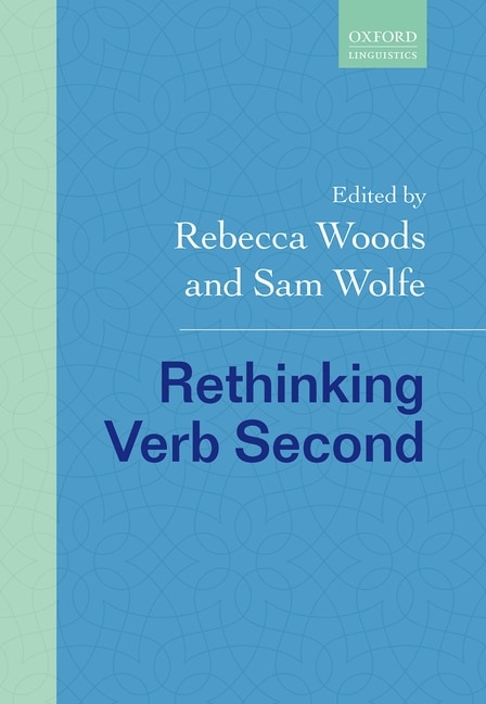 Rethinking Verb Second by Rebecca Woods, Hardcover | Indigo Chapters