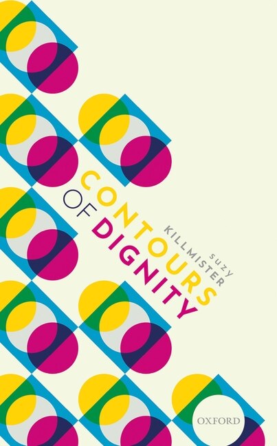 Contours Of Dignity by Suzanne Killmister, Hardcover | Indigo Chapters
