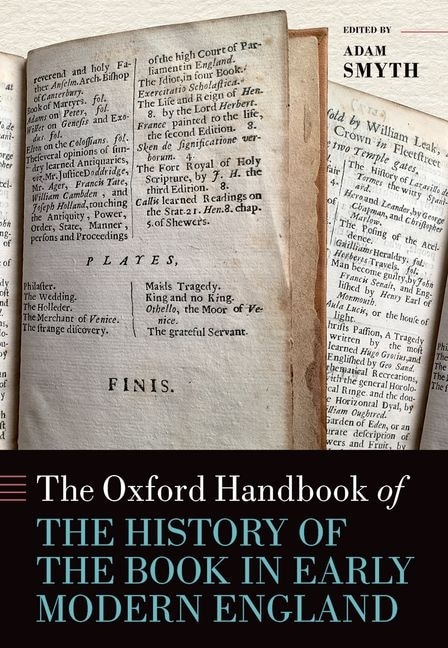 The Oxford Handbook of the History of the Book in Early Modern England by Adam Smyth, Hardcover | Indigo Chapters