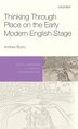 Thinking Through Place On The Early Modern English Stage by Andrew Bozio, Hardcover | Indigo Chapters