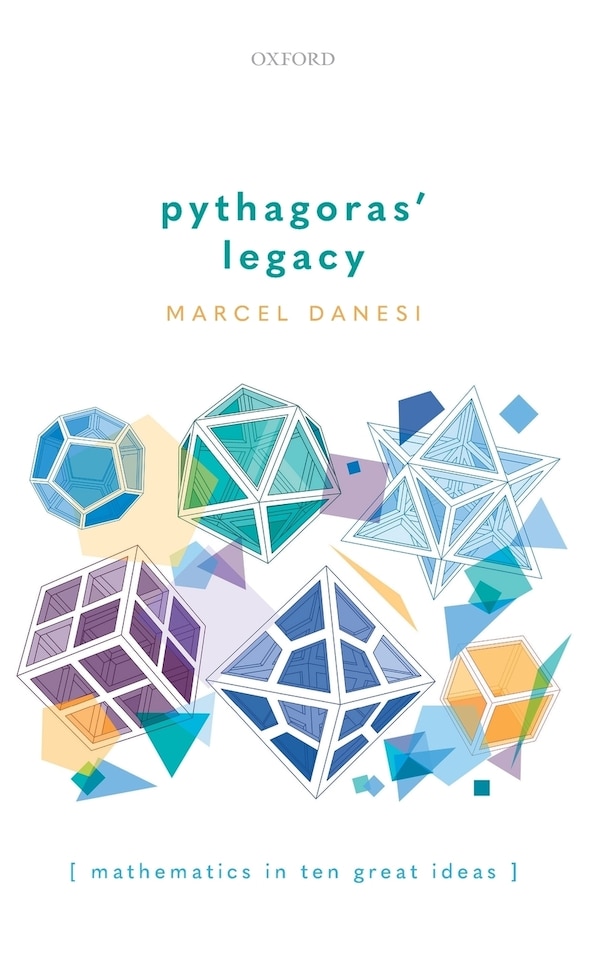 Pythagoras' Legacy by Marcel Danesi, Hardcover | Indigo Chapters