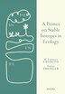 A Primer on Stable Isotopes in Ecology by Francesca Cotrufo, Hardcover | Indigo Chapters