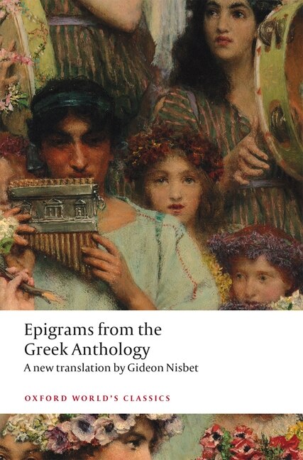 Epigrams from the Greek Anthology by Gideon Nisbet, Paperback | Indigo Chapters