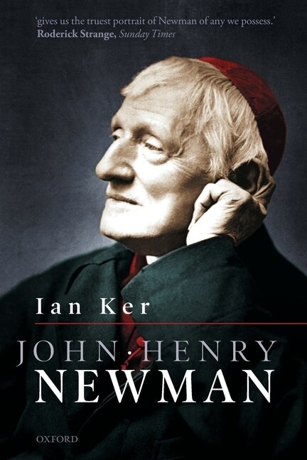 John Henry Newman by Ian Ker, Paperback | Indigo Chapters