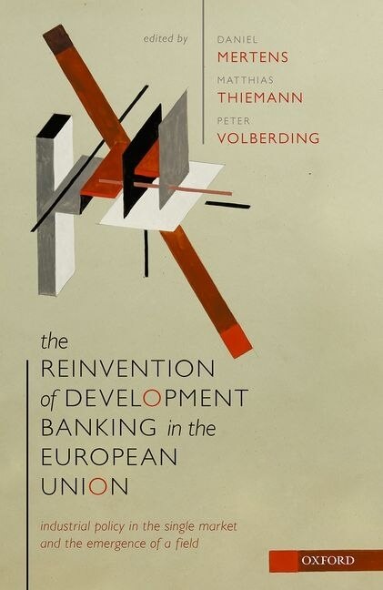 The Reinvention of Development Banking in the European Union by Daniel Mertens, Hardcover | Indigo Chapters