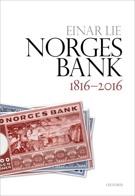 Norges Bank 1816-2016 by Einar Lie, Hardcover | Indigo Chapters