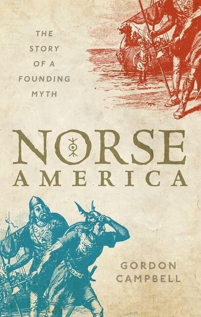 Norse America by Gordon Campbell, Hardcover | Indigo Chapters