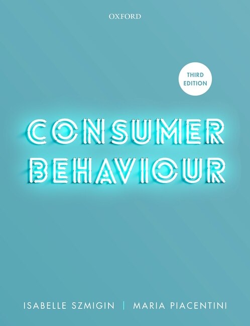 Consumer Behaviour by Isabelle Szmigin, Paperback | Indigo Chapters