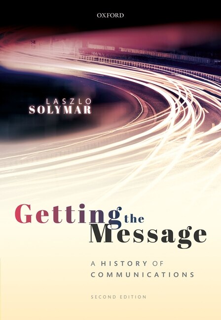 Getting The Message by Laszlo Solymar, Hardcover | Indigo Chapters