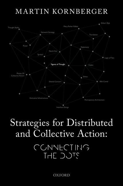 Strategies For Distributed And Collective Action by Martin Kornberger, Hardcover | Indigo Chapters