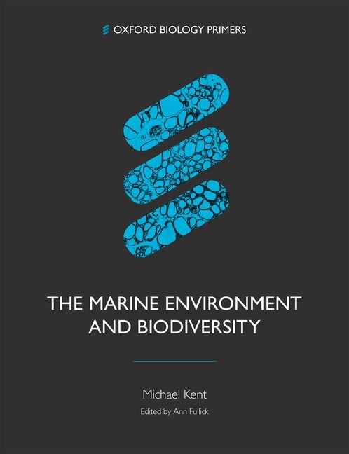 The Marine Environment And Biodiversity by Michael Kent, Paperback | Indigo Chapters