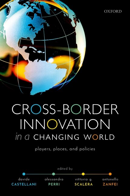 Cross-Border Innovation in a Changing World by Davide Castellani, Hardcover | Indigo Chapters
