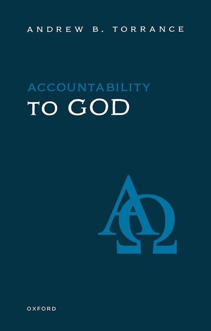 Accountability to God by Andrew B. Torrance, Hardcover | Indigo Chapters