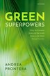 Green Superpowers by Andrea Prontera, Hardcover | Indigo Chapters