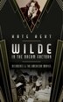 Wilde in the Dream Factory by Kate Hext, Hardcover | Indigo Chapters