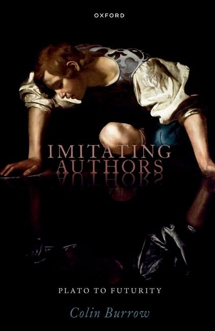 Imitating Authors by Colin Burrow, Paperback | Indigo Chapters