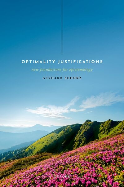 Optimality Justifications by Gerhard Schurz, Hardcover | Indigo Chapters