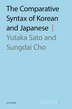 The Comparative Syntax of Korean and Japanese by Yutaka Sato, Hardcover | Indigo Chapters