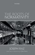 The Roots of Normativity by Joseph Raz, Paperback | Indigo Chapters