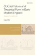 Colonial Failure and Theatrical Form in Early Modern England by Caro Pirri, Hardcover | Indigo Chapters