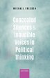 Concealed Silences and Inaudible Voices in Political Thinking by Michael Freeden, Paperback | Indigo Chapters
