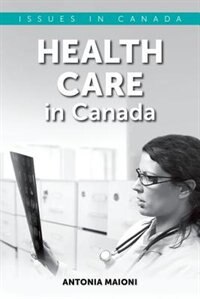 Health Care in Canada by Antonia Maioni, Paperback | Indigo Chapters