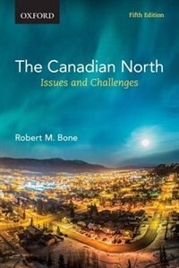 The Canadian North by Robert M. Bone, Paperback | Indigo Chapters