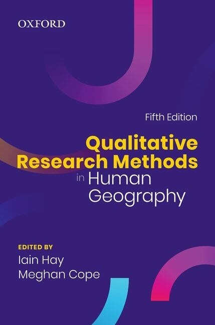 Qualitative Research Methods in Human Geography by Iain Hay, Paperback | Indigo Chapters