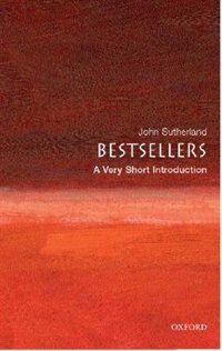 Bestsellers: A Very Short Introduction by John Sutherland, Paperback | Indigo Chapters