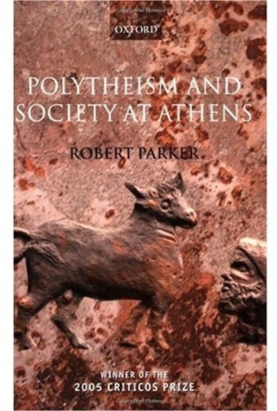 Polytheism and Society at Athens by Robert Parker, Paperback | Indigo Chapters