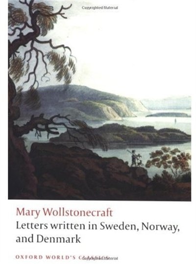 Letters written in Sweden Norway and Denmark by Mary Wollstonecraft, Paperback | Indigo Chapters