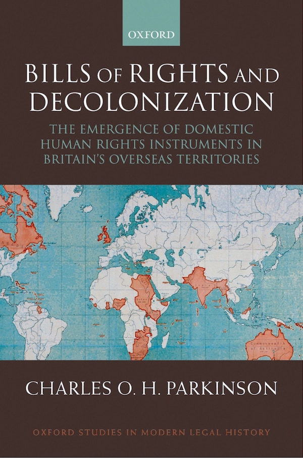 Bills of Rights and Decolonization by Charles Parkinson, Hardcover | Indigo Chapters